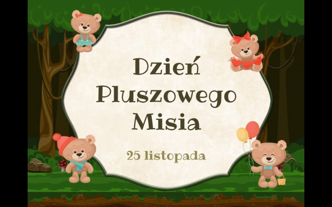 Światowy Dzień Pluszowego Misia