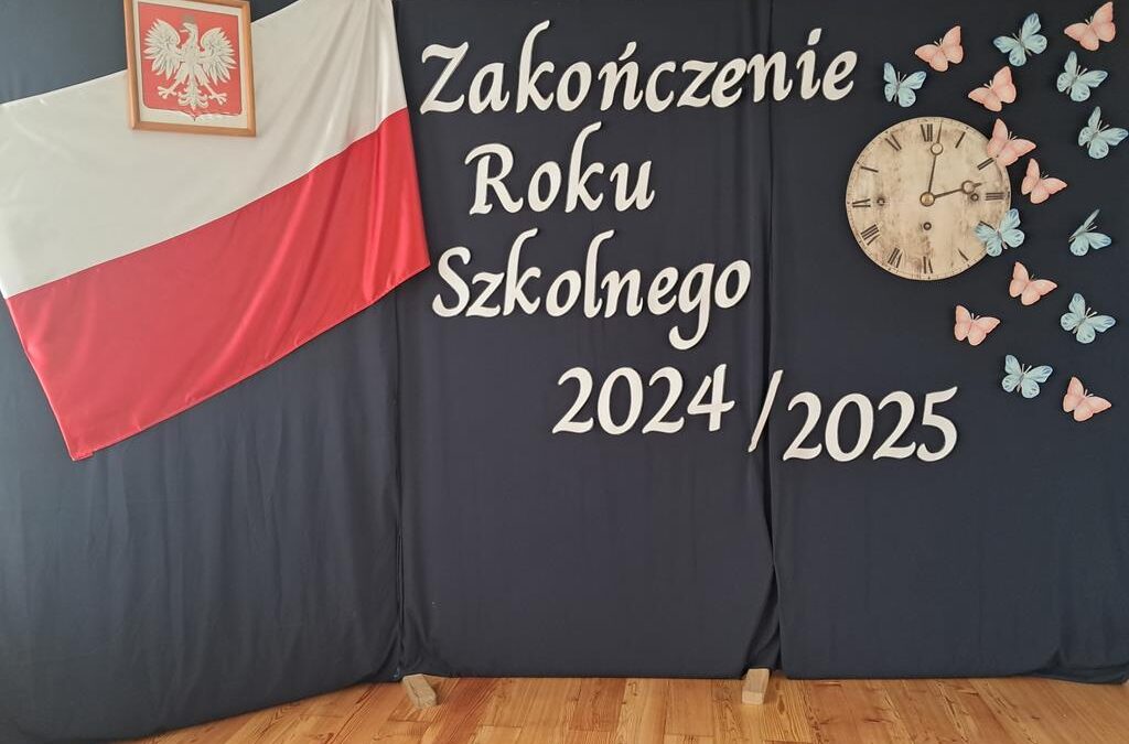 Zakończenie Roku Szkolnego 2024/2025
